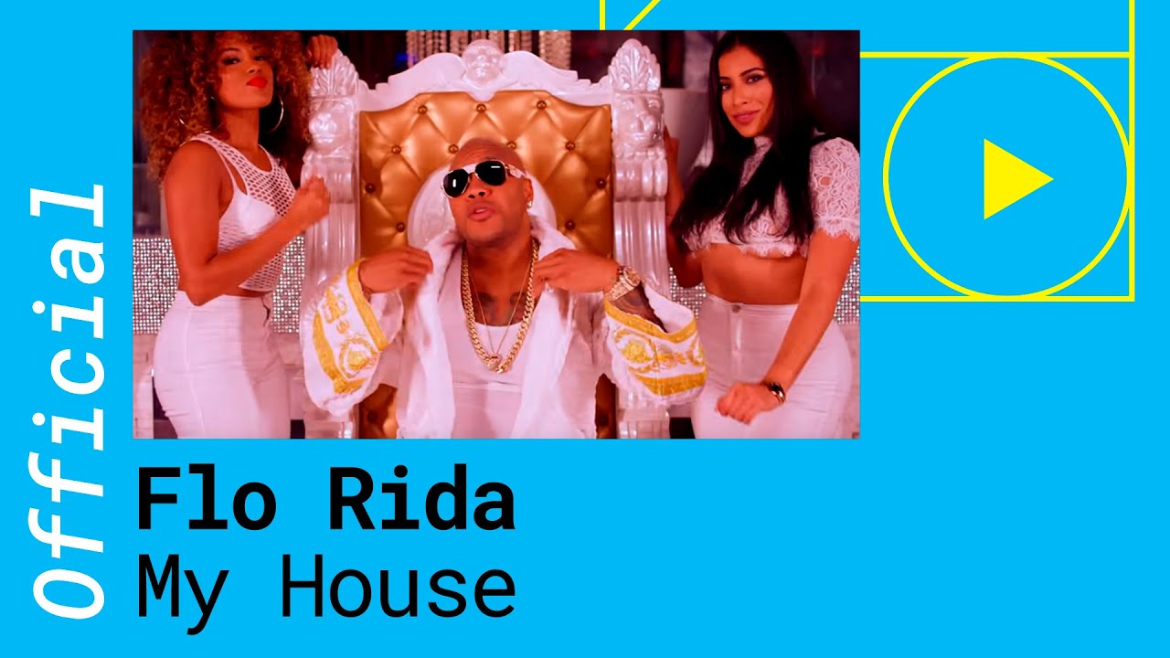 Flo Rida – My House