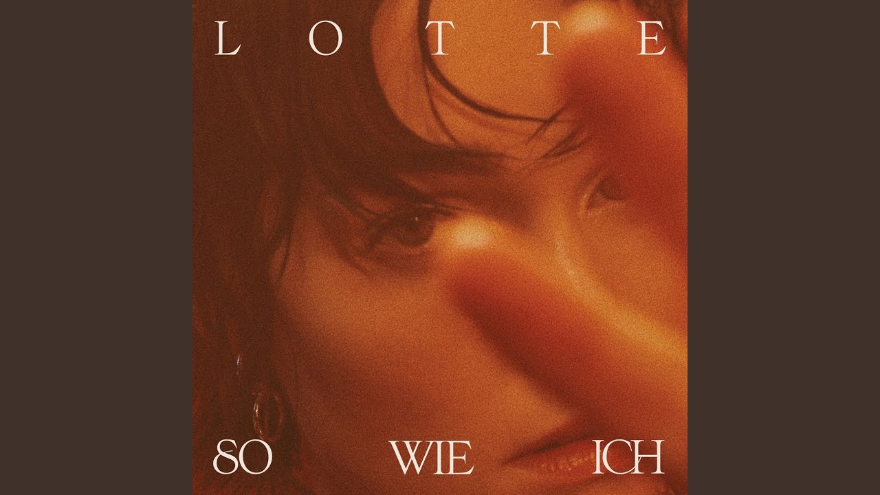 Video starten: LOTTE – So wie ich
