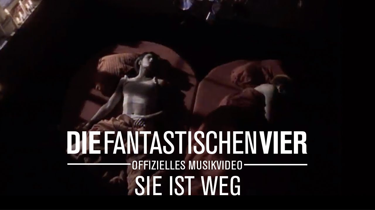 Die Fantastischen Vier – Sie ist weg
