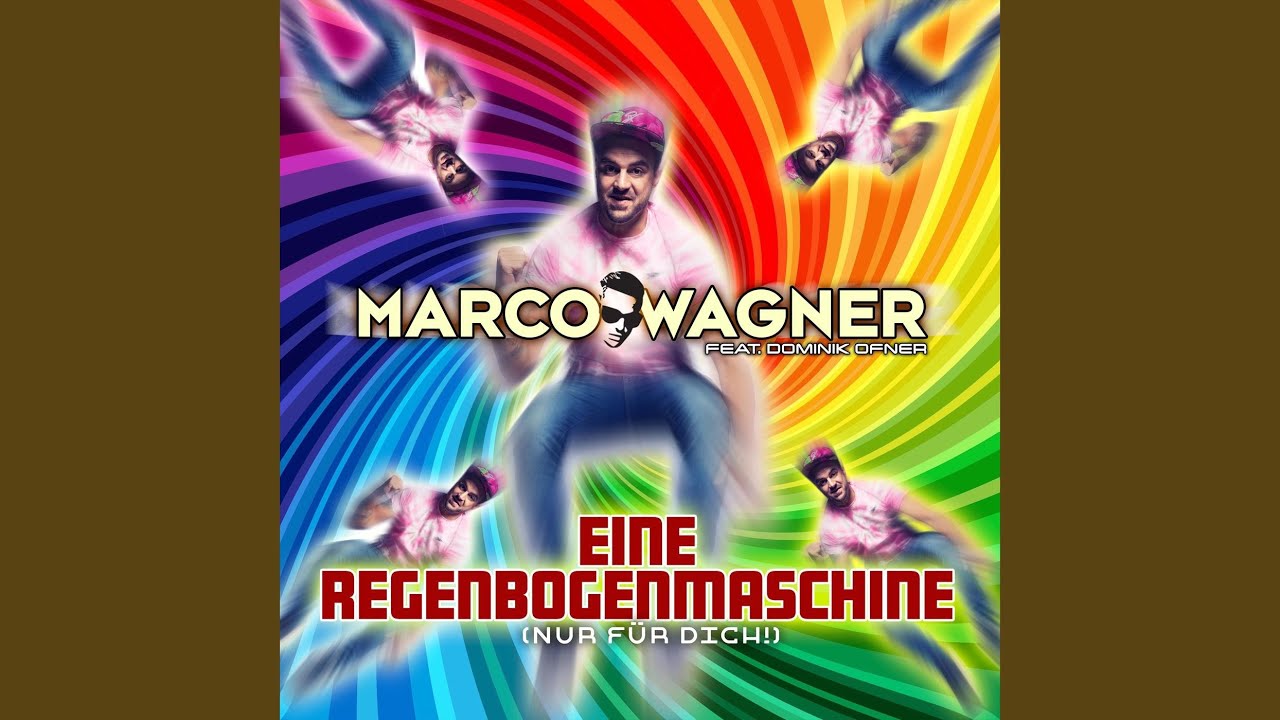 Marco Wagner feat. Dominik Ofner – Eine Regenbogenmaschine (Nur für dich!)