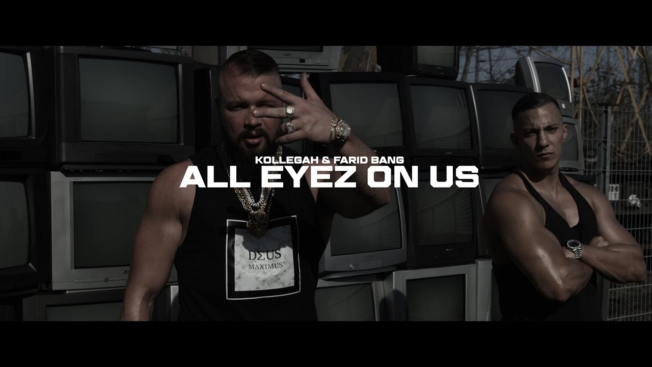 Kollegah & Farid Bang – All Eyez On Us