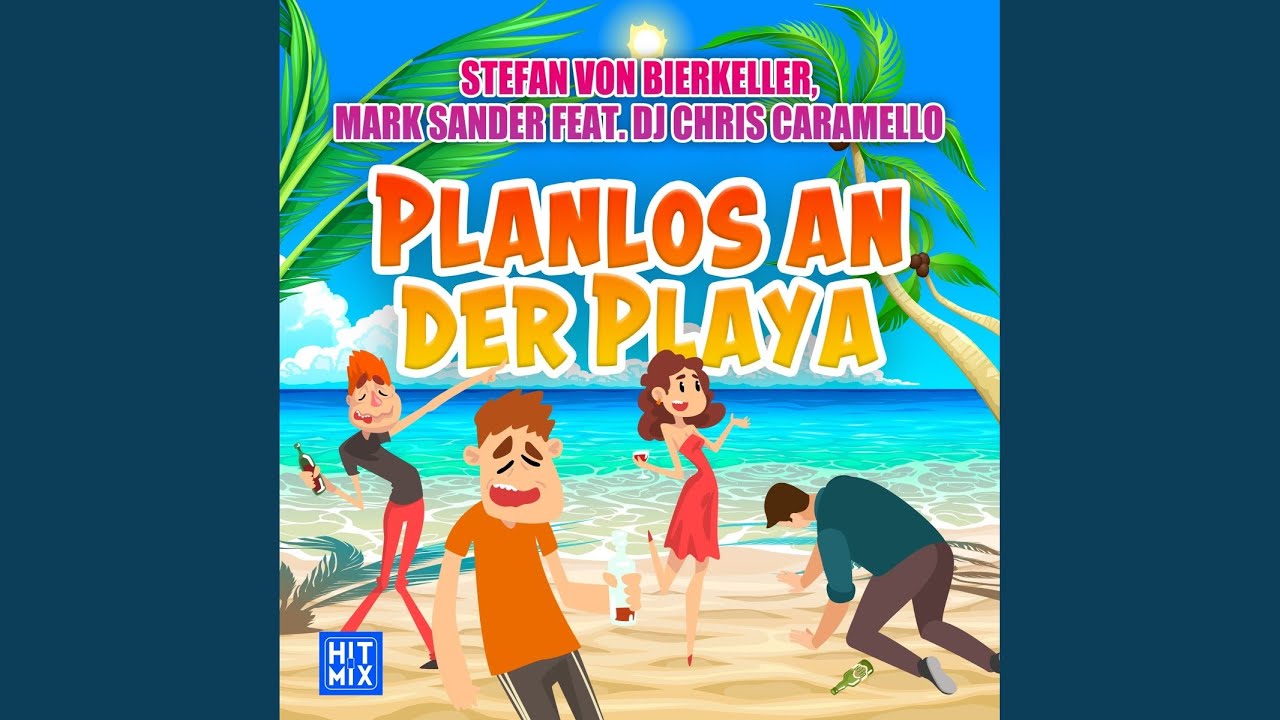 Video starten: Stefan von Bierkeller, Mark Sander feat. DJ Chris Caramello – Planlos an der Playa