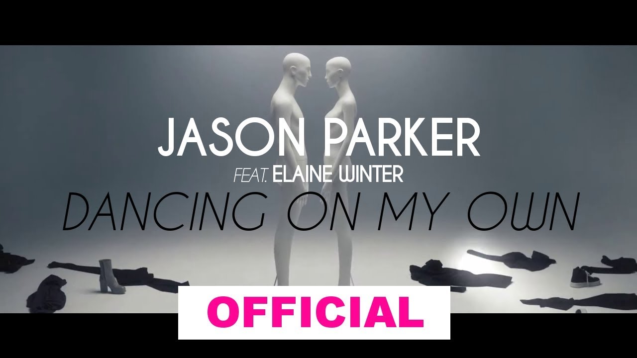 Jason Parker feat. Elaine Winter – Dancing On My Own