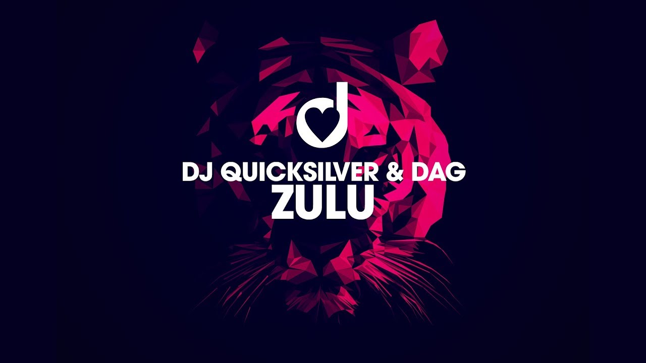 DJ Quicksilver & DAG – Zulu