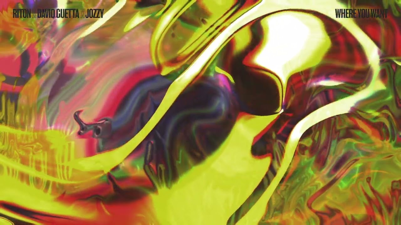 Riton, David Guetta & Jozzy – Where You Want