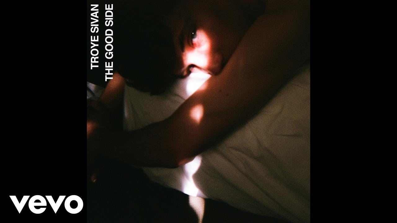 Troye Sivan – The Good Side