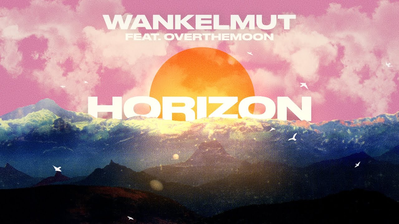 Video starten: Wankelmut feat. OverTheMoon – Horizon