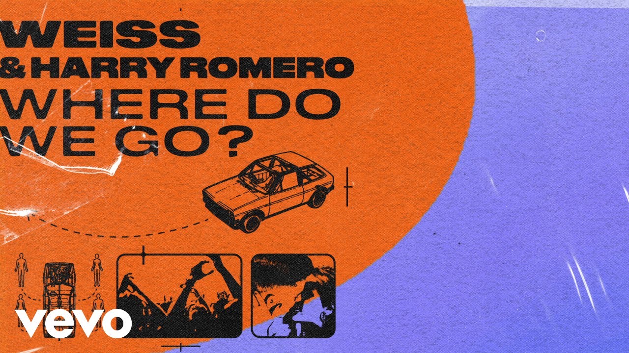 Weiss & Harry Romero – Where Do We Go?