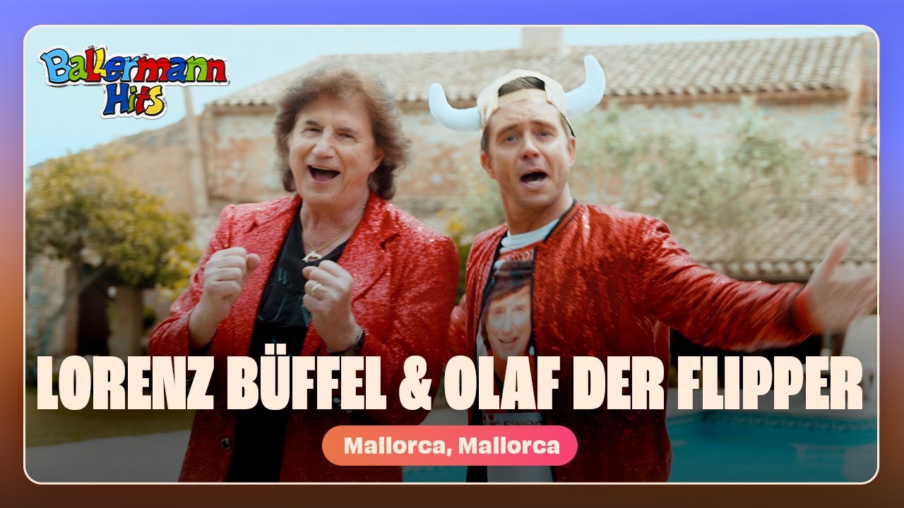 Lorenz Büffel & Olaf der Flipper – Mallorca Mallorca