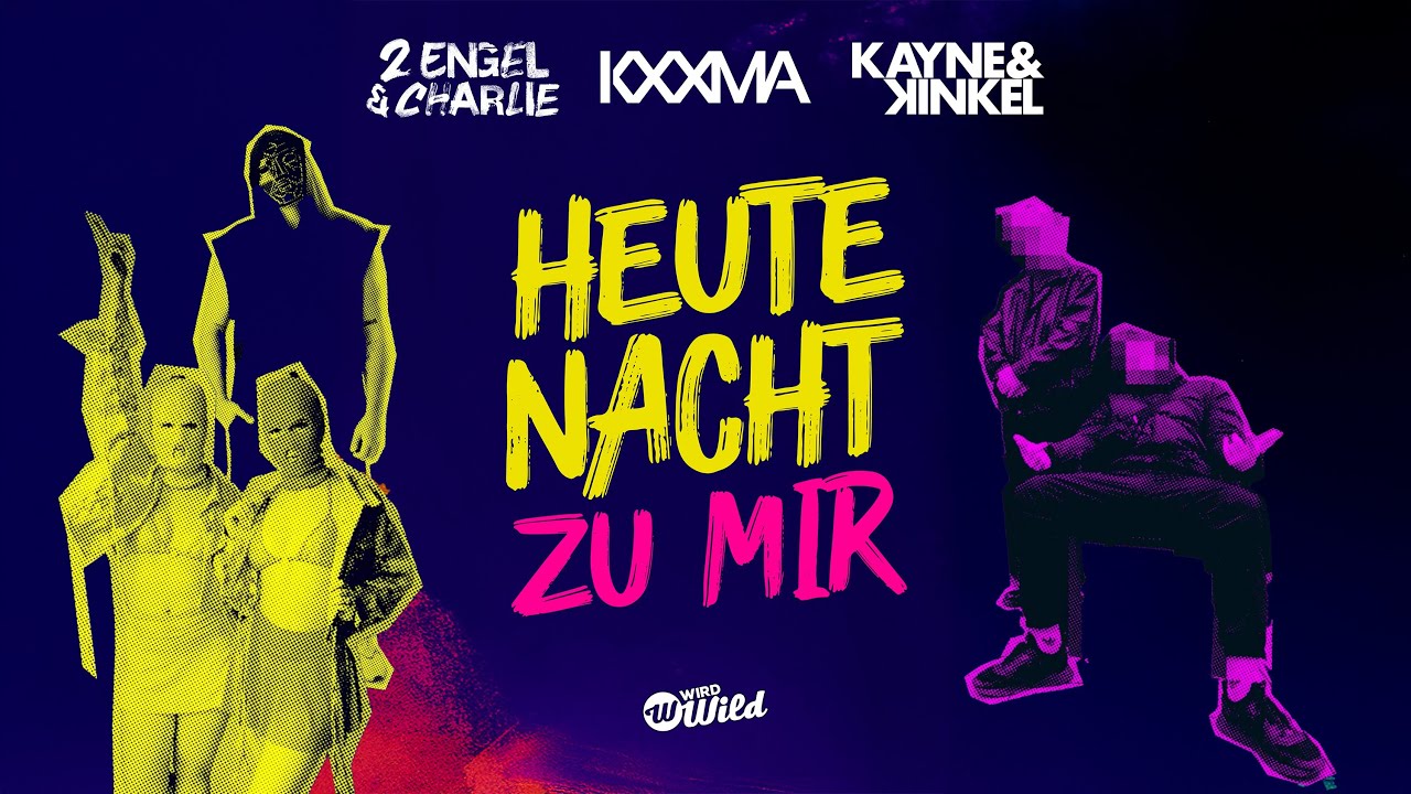 Video starten: 2 Engel & Charlie, KXXMA & Kayne & Kinkel – Heute Nacht zu mir