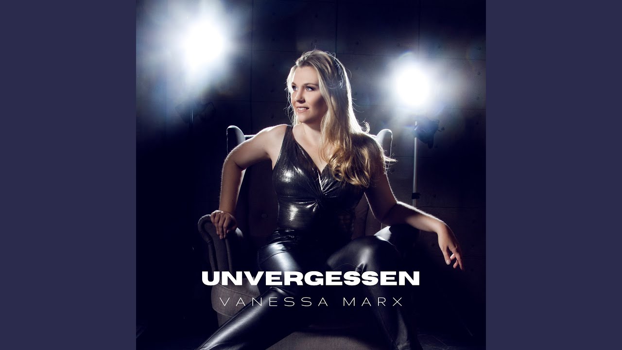 Video starten: Vanessa Marx – Unvergessen