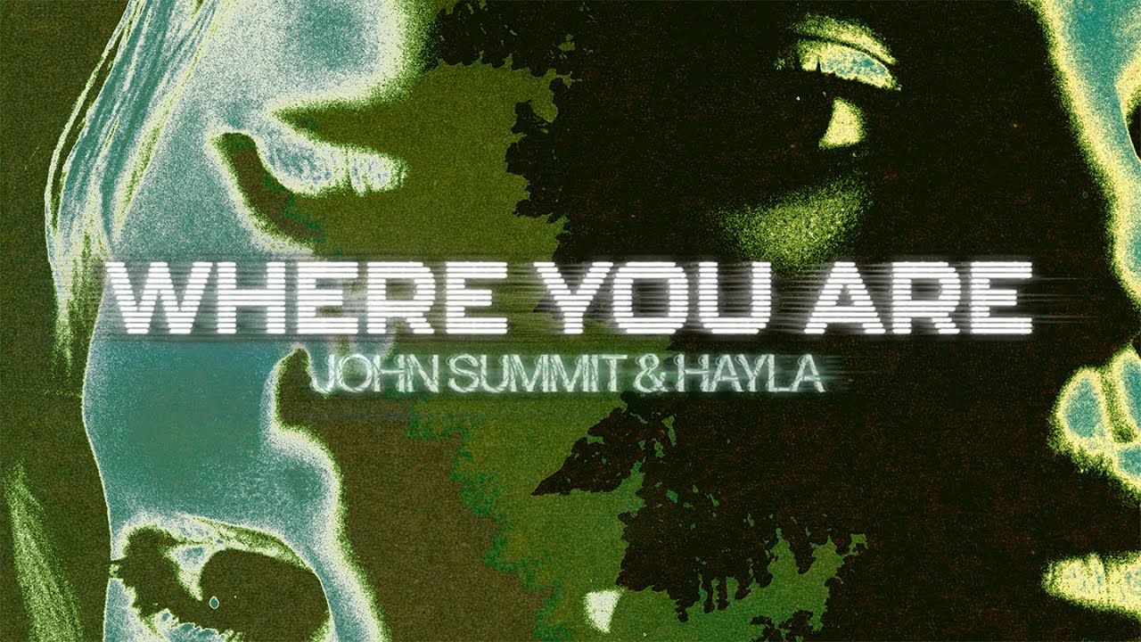 John Summit & Hayla – Where Are You