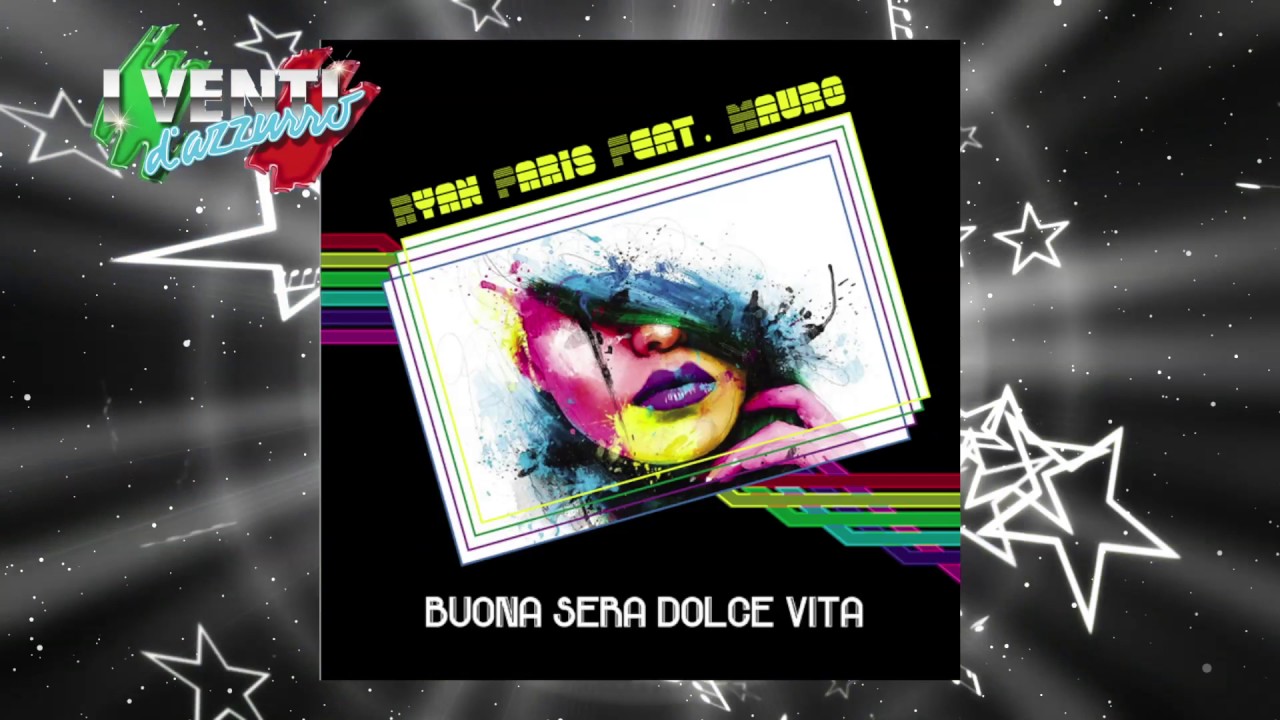 Ryan Paris feat. Mauro – Buonasera Dolce Vita
