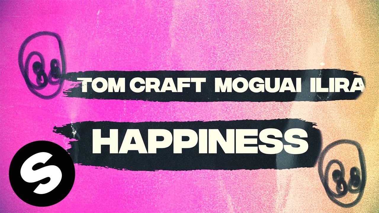 Tomcraft, MOGUAI & ILIRA – Happiness