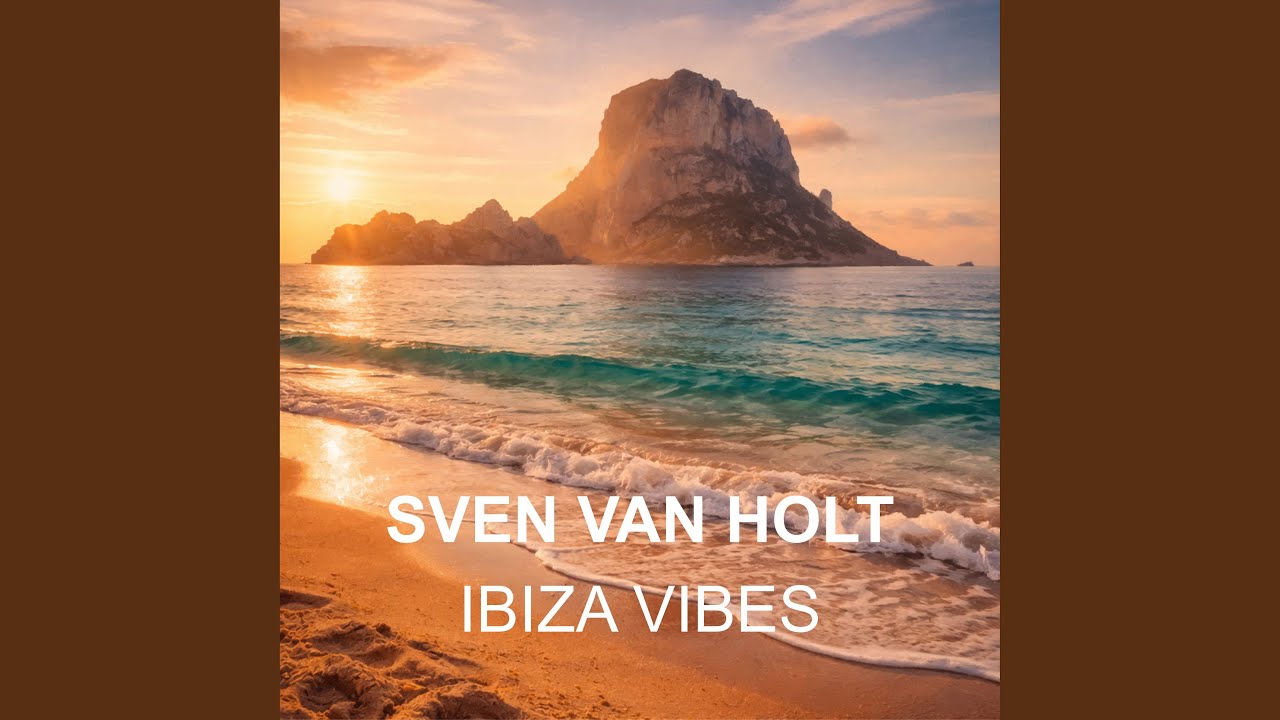 Sven van Holt – Ibiza Vibes