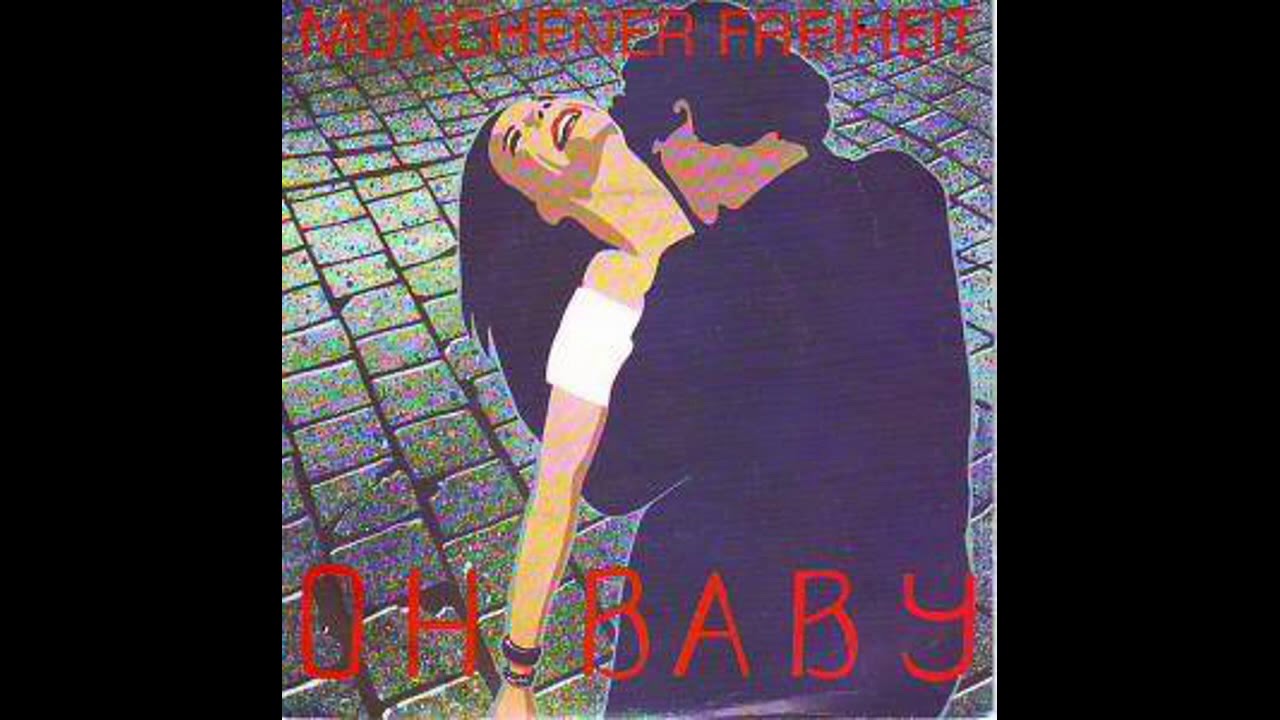 Münchener Freiheit – Oh Baby