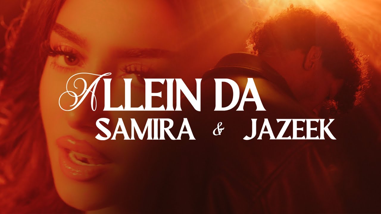 Jazeek & SAMIRA – Alleine da