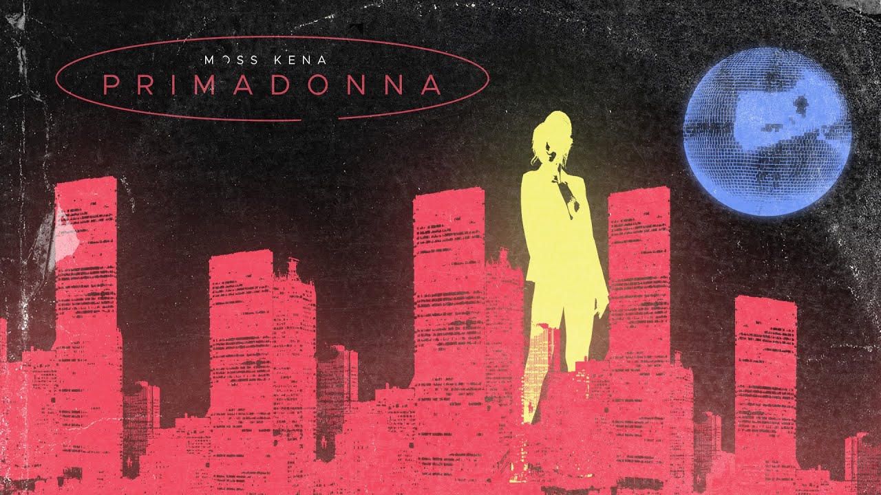 Video starten: Moss Kena – Primadonna