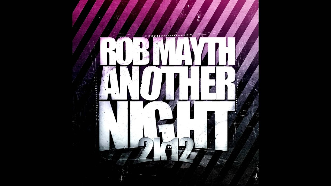Video starten: Rob Mayth – Another Night 2k12