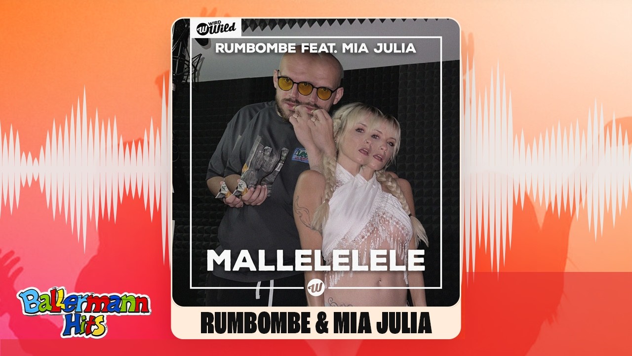 Rumbombe feat. Mia Julia – Mallelelele