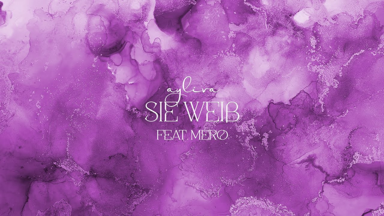 AYLIVA feat. Mero – Sie weiß