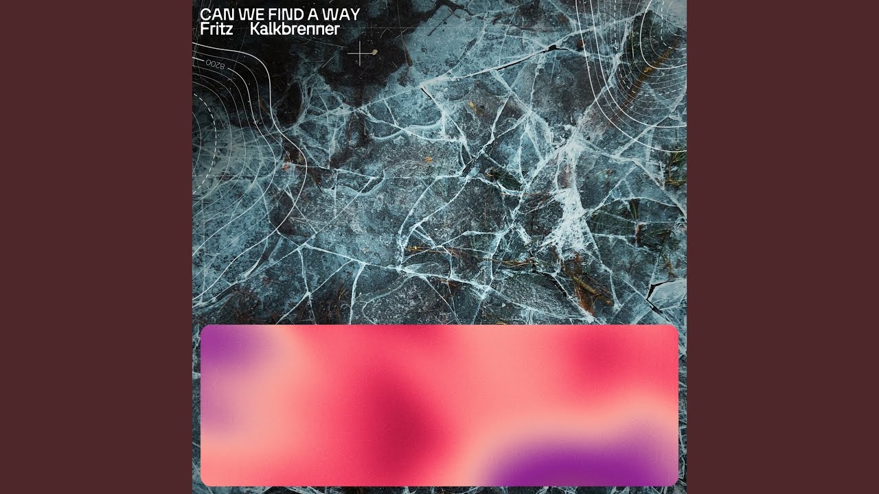 Fritz Kalkbrenner – Can We Find A Way
