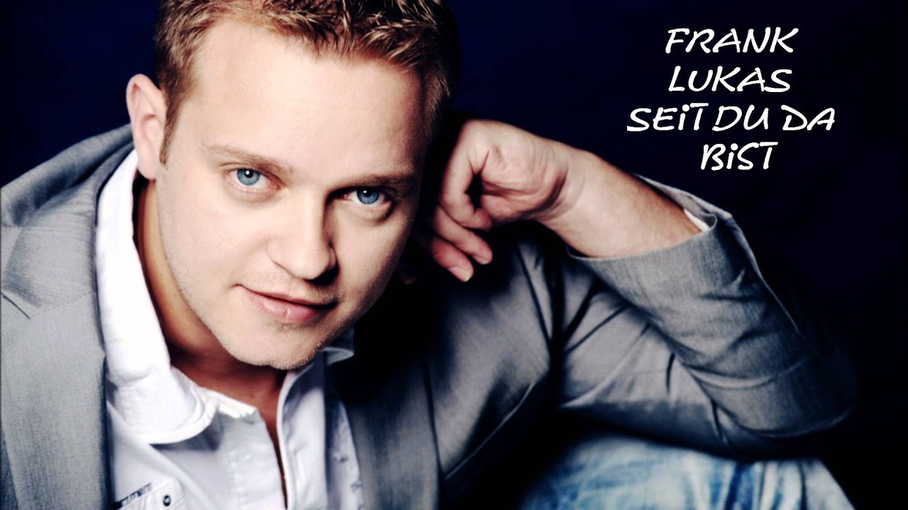 Video starten: Frank Lukas – Seit du da bist