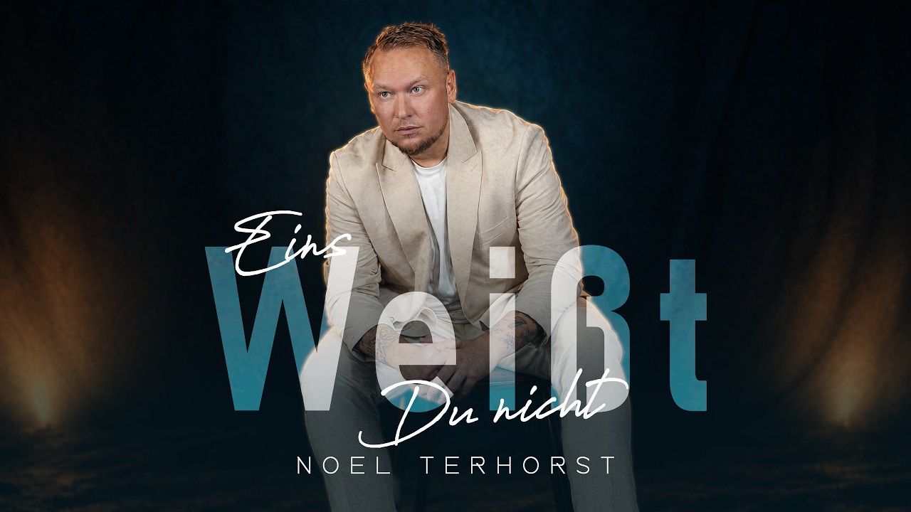 Video starten: Noel Terhorst – Eins weißt du nicht