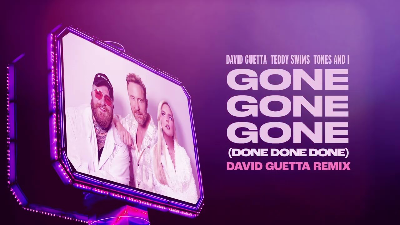 David Guetta, Teddy Swims & Tones And I – Gone Gone Gone (David Guetta Remix)