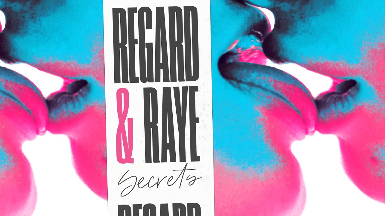 Regard & Raye – Secrets