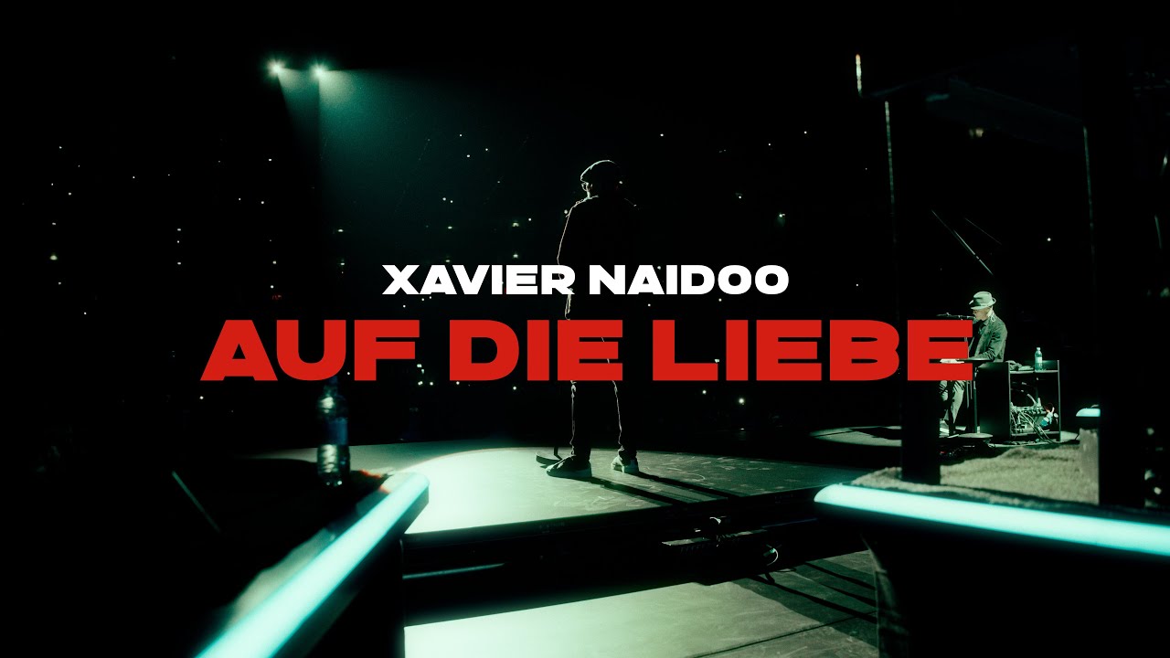 Xavier Naidoo – Auf die Liebe