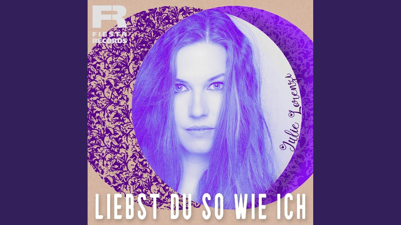 Video starten: Julie Lorenzi – Liebst du so wie ich