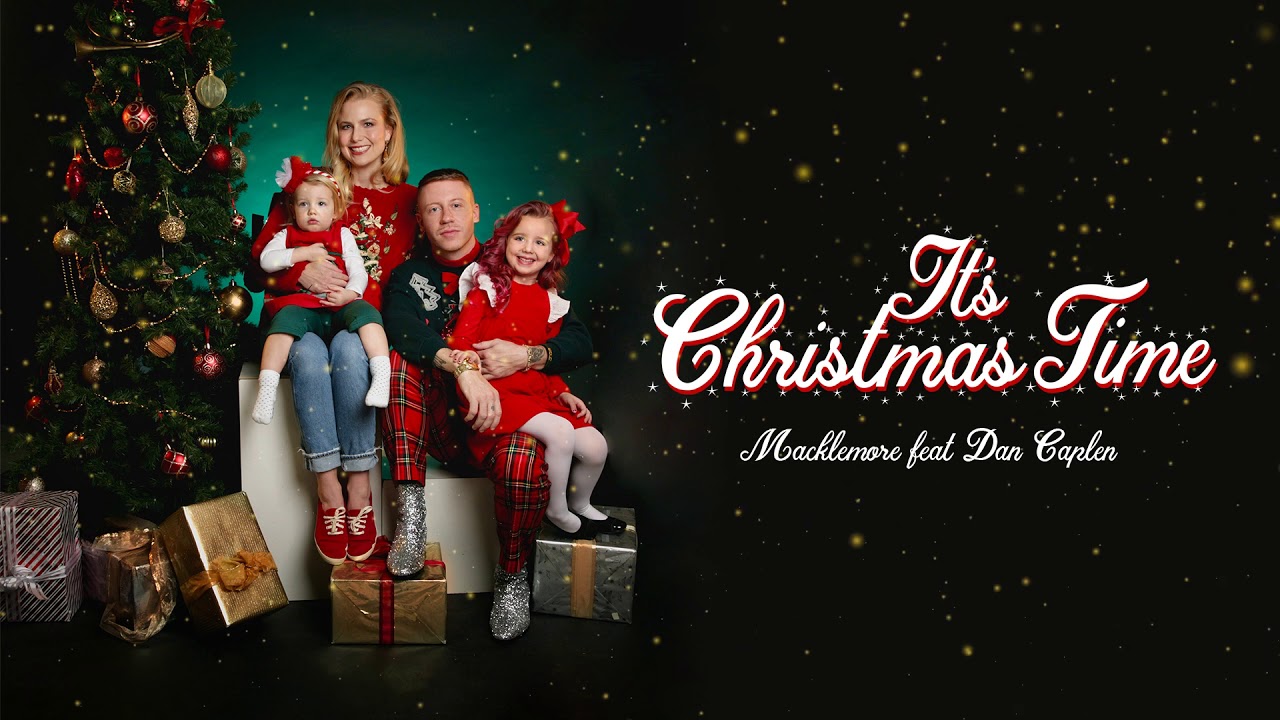 Macklemore feat. Dan Caplen – It's Christmas Time