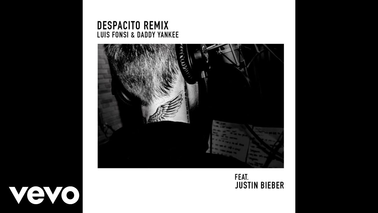 Luis Fonsi & Daddy Yankee feat. Justin Bieber – Despacito (Remix)