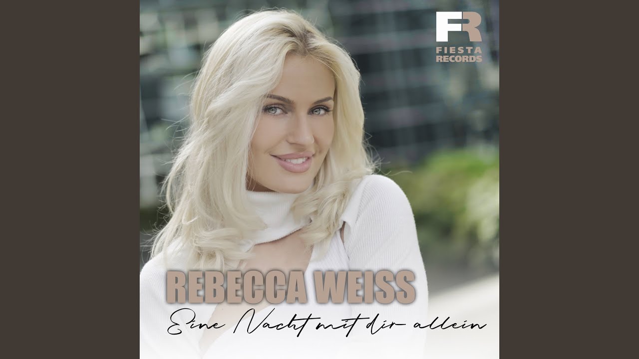 Video starten: Rebecca Weiss – Eine Nacht mit dir allein