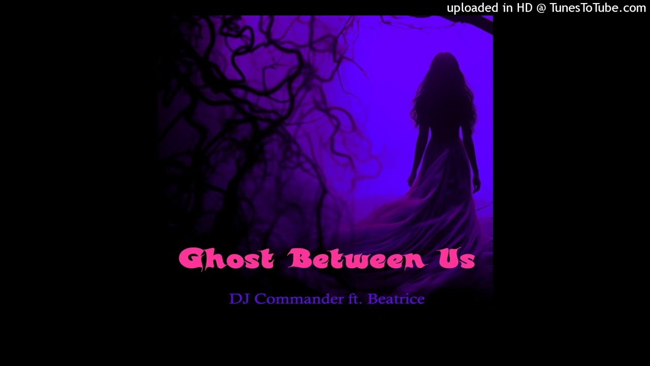 Video starten: DJ Commander feat. Beatrice – Ghost Between Us