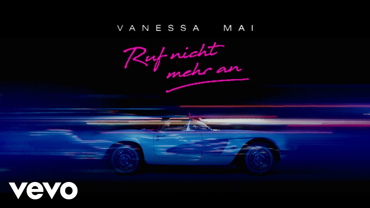 Vanessa Mai – Ruf nicht mehr an