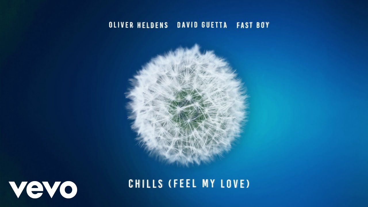 Oliver Heldens, David Guetta & FAST BOY – Chills (Feel My Love)