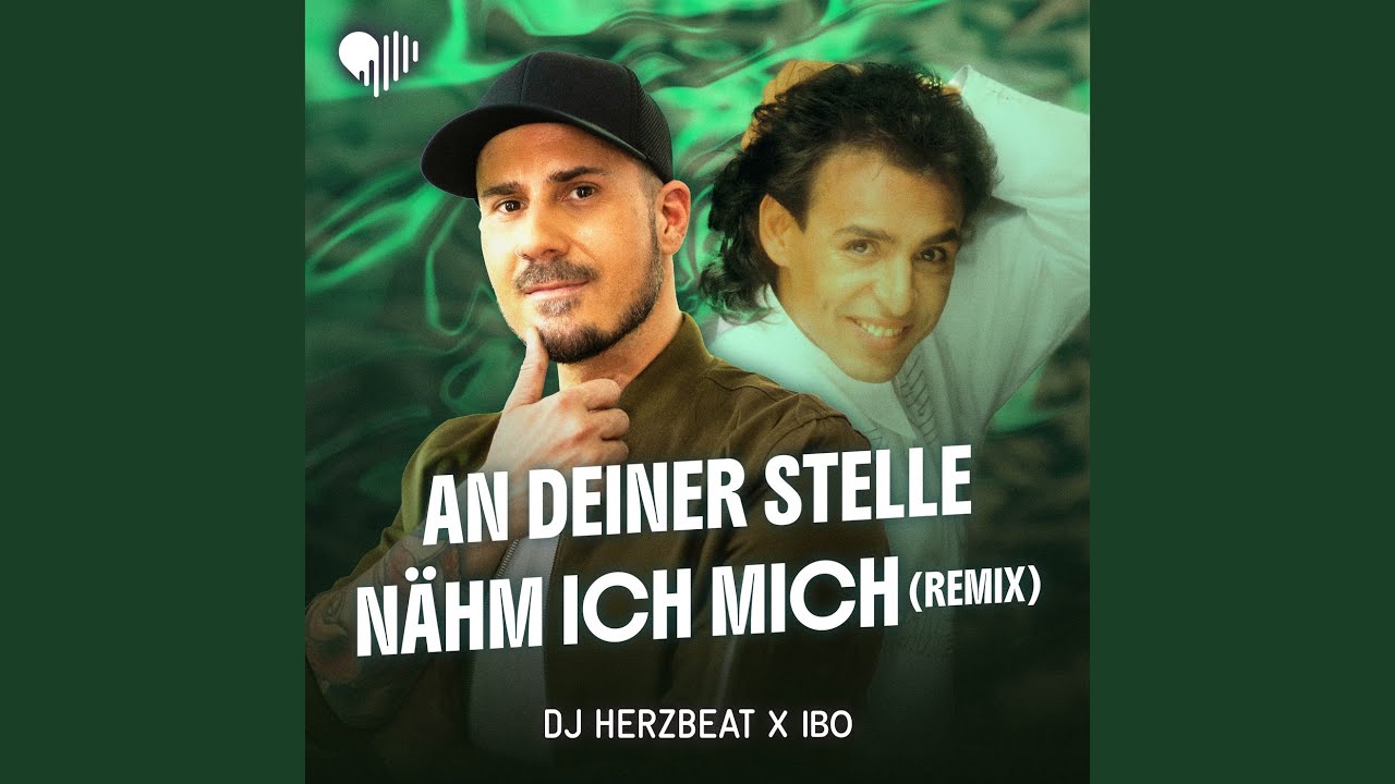 DJ Herzbeat & IBO – An deiner Stelle nähm ich mich (Remix)