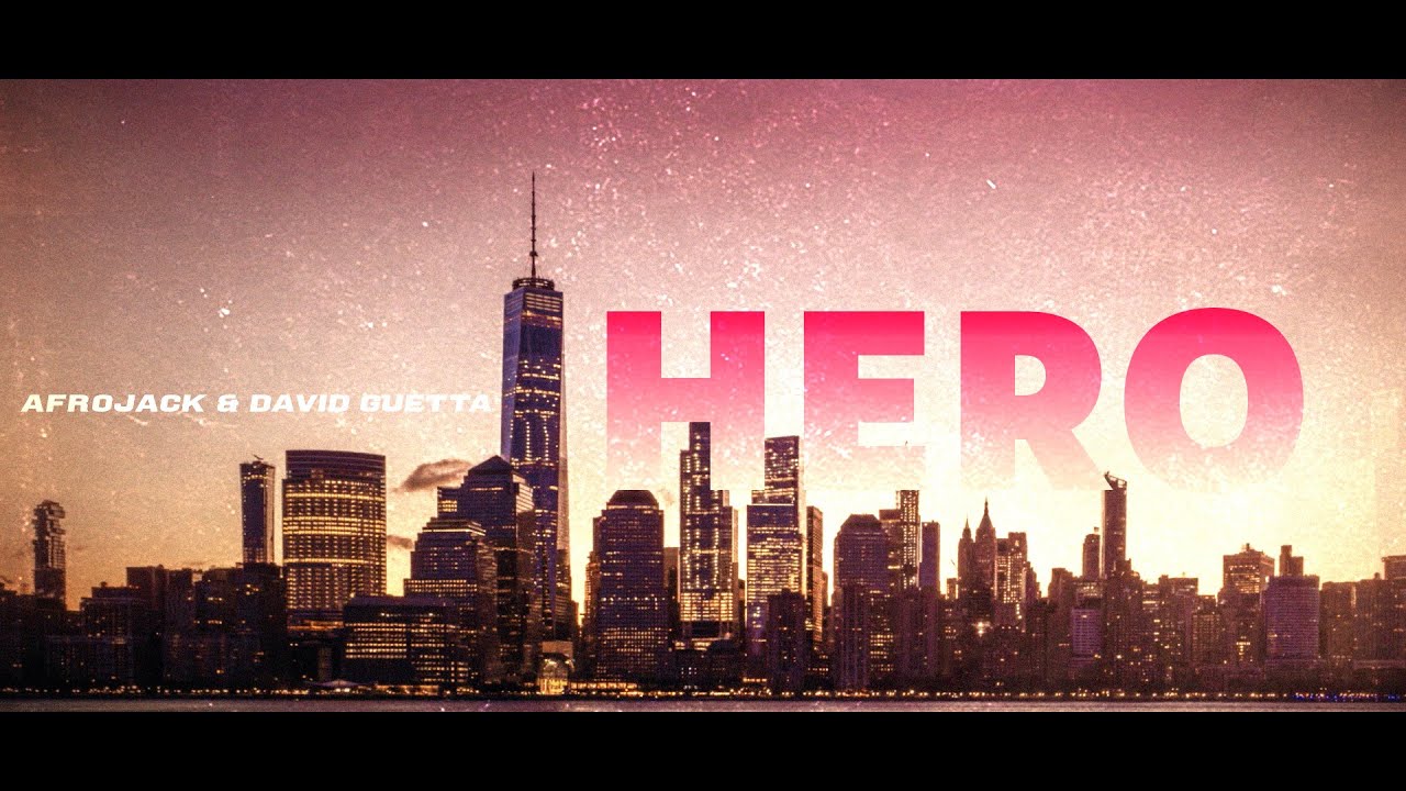 Afrojack & David Guetta – Hero
