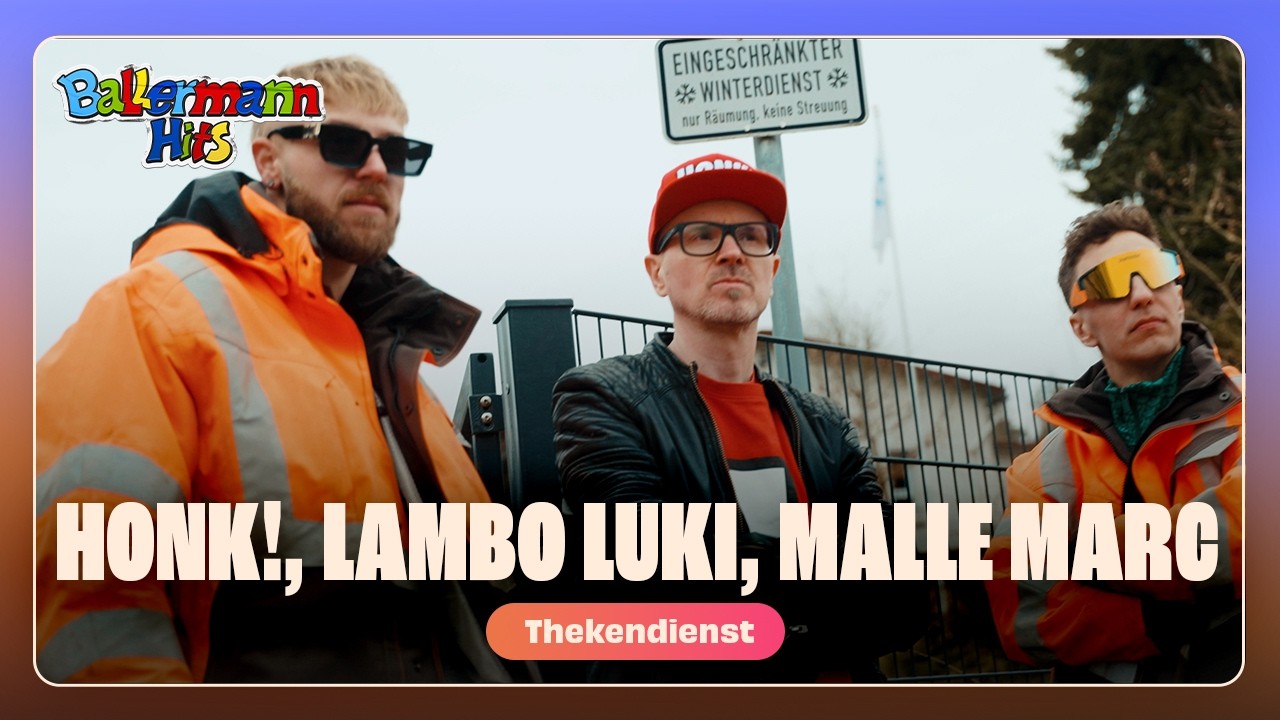 Video starten: HONK!, Lambo Luki & Malle Marc – Thekendienst