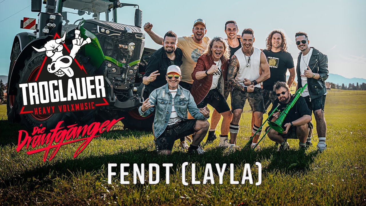 Troglauer & Die Draufgänger – Fendt (Layla)