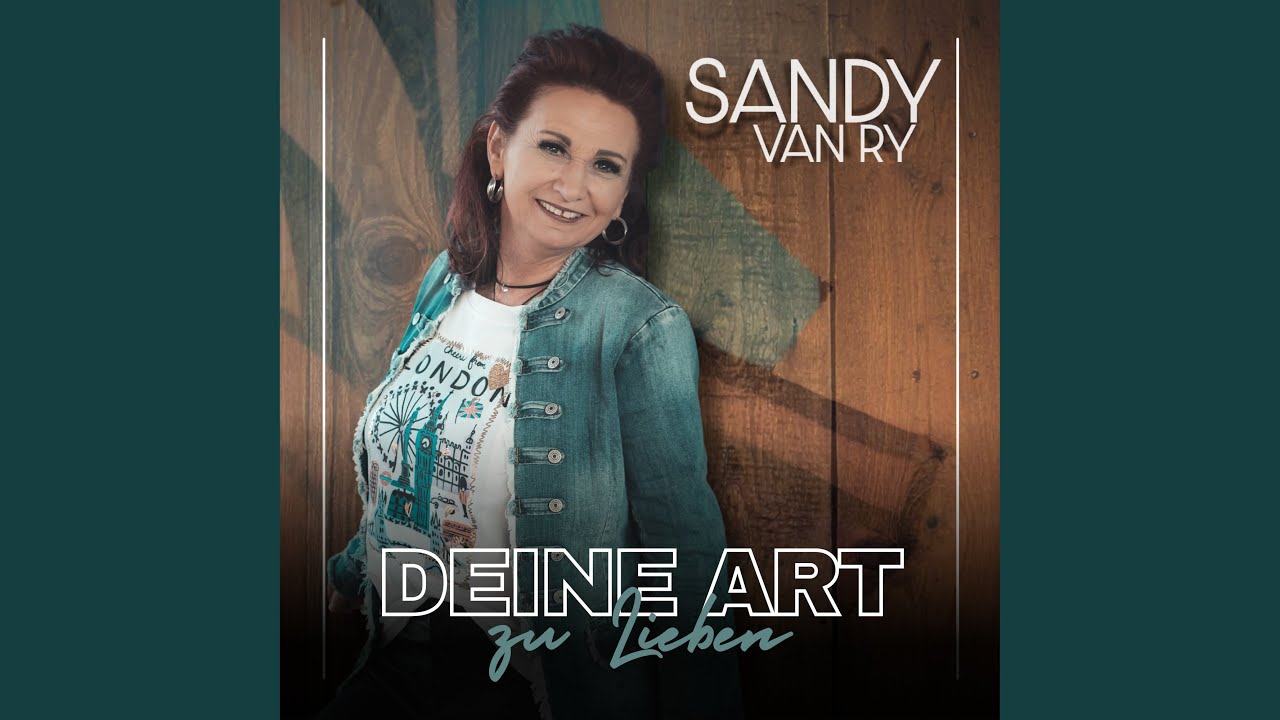 Video starten: Sandy van Ry – Deine Art zu lieben