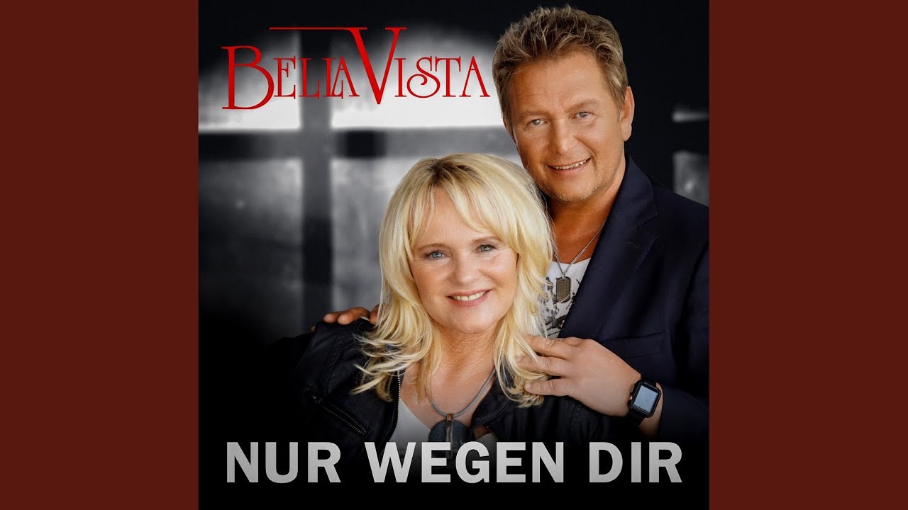 Video starten: Bella Vista – Nur wegen Dir