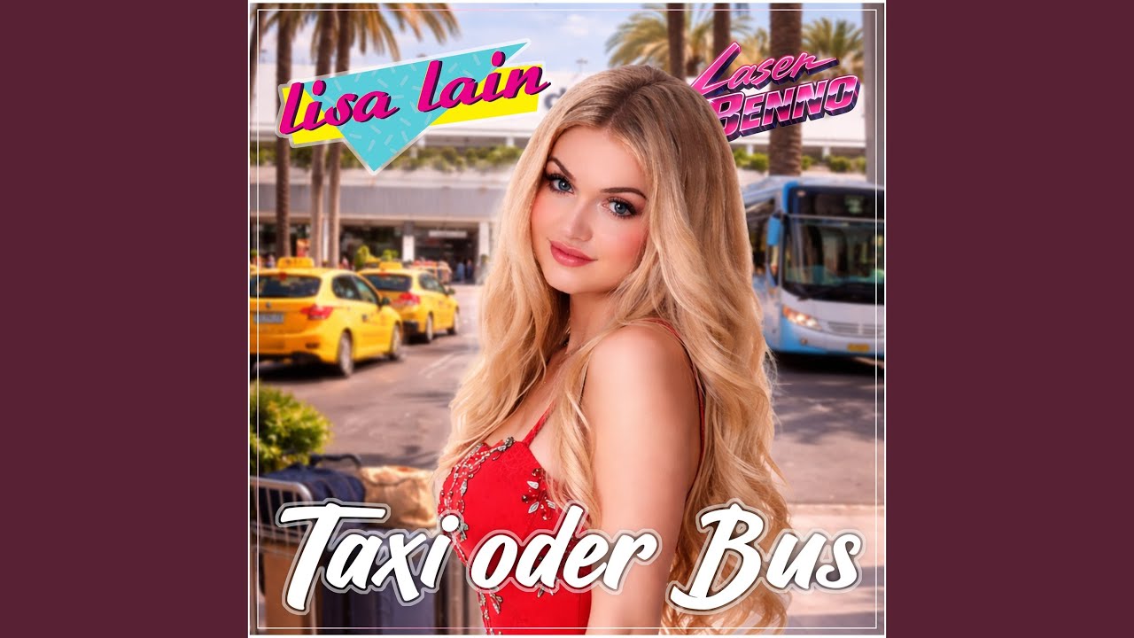 Lisa Lain & Laser Benno – Taxi oder Bus