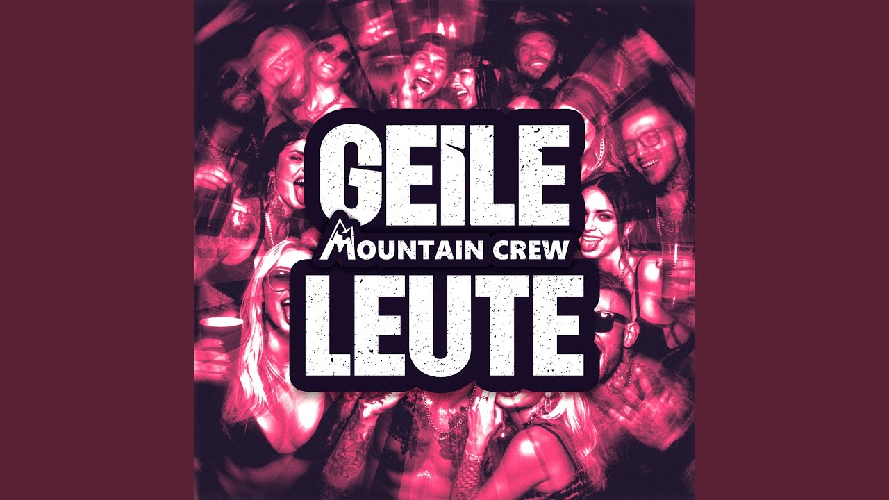 Mountain Crew – Geile Leute