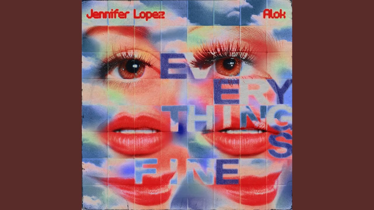 Jennifer Lopez & Alok – Everything's Fine