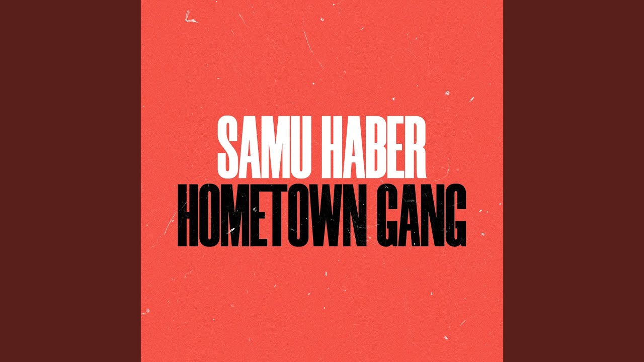 Video starten: Samu Haber – Hometown Gang