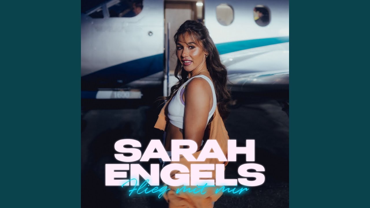 Sarah Engels – Flieg mit mir