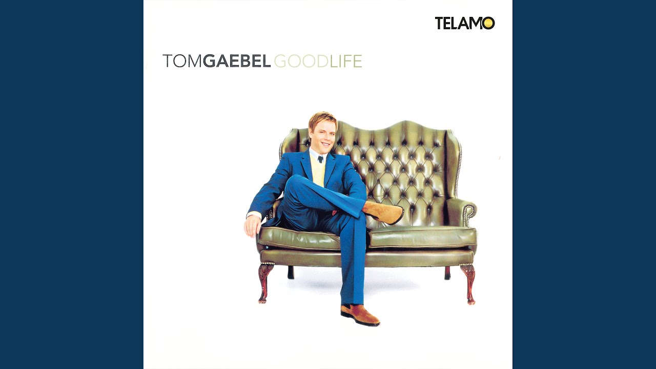 Tom Gaebel – It's A Good Life